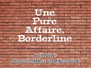 -Une Pure Affaire, Borderline (2011)-<br>The Original Movie