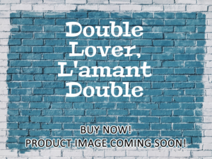 -Double Lover, L'amant Double (2017)-<br>The Original Movie