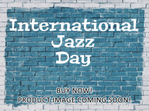 -International Jazz Day (2015)-<br>The Original Movie