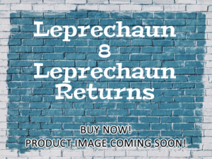 -Leprechaun 8 Leprechaun Returns (2018)-<br>The Original Movie