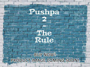 -Pushpa 2 - The Rule (2024)-<br>The Original Movie