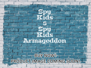-Spy Kids 5 Spy Kids Armageddon (2023)-<br>The Original Movie