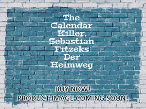 -The Calendar Killer, Sebastian Fitzeks Der Heimweg (2025)-<br>The Original Movie