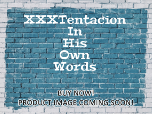-XXXTentacion In His Own Words (2022)-<br>The Original Movie