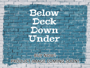 -Below Deck Down Under (2021)-<br>The Complete Series
