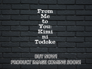 -From Me to You: Kimi ni Todoke (2009)-<br>The Complete Series
