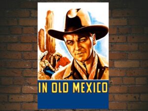 -In Old Mexico (1938)-<br>The Original Movie