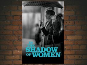 -In the Shadow of Women (2015)-<br>The Original Movie