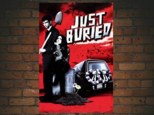 -Just Buried (2007)-<br>The Original Movie