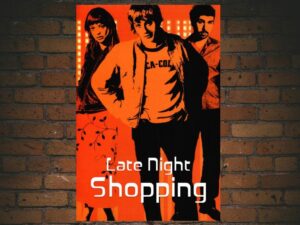 -Late Night Shopping (2001)-<br>The Original Movie