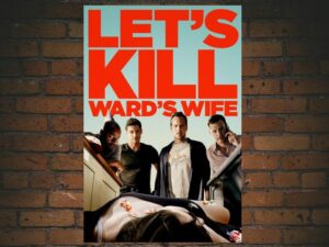 -Let's Kill Ward's Wife (2014)-<br>The Original Movie