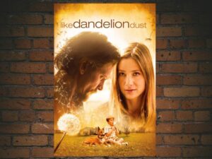 -Like Dandelion Dust (2009)-<br>The Original Movie