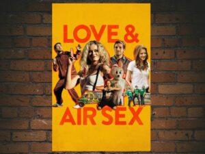 -Love & Air Sex (2014)-<br>The Original Movie