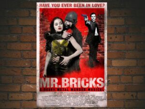 -Mr. Bricks: A Heavy Metal Murder Musical (2011)-<br>The Original Movie