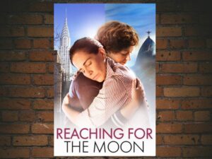 -Reaching for the Moon (2013)-<br>The Original Movie