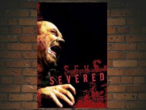 -Severed (2005)-<br>The Original Movie