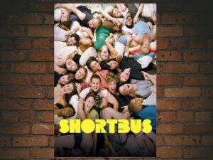 -Shortbus (2006)-<br>The Original Movie