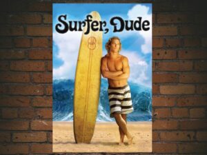 -Surfer, Dude (2008)-<br>The Original Movie