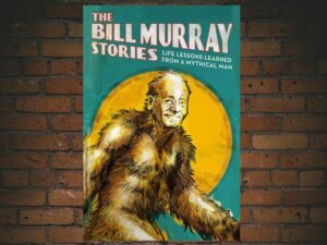 -The Bill Murray Stories: Life Lessons Learned from a Mythical Man (2018)-<br>The Original Movie