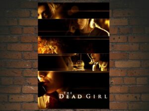 -The Dead Girl (2006)-<br>The Original Movie