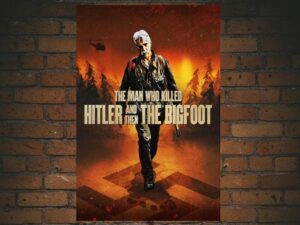 -The Man Who Killed Hitler and Then the Bigfoot (2019)-<br>The Original Movie