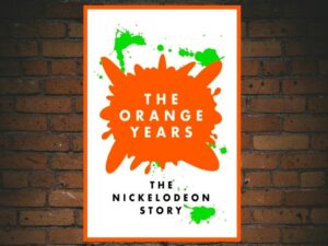 -The Orange Years: The Nickelodeon Story (2018)-<br>The Original Movie