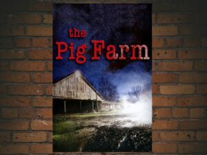 -The Pig Farm (2011)-<br>The Original Movie