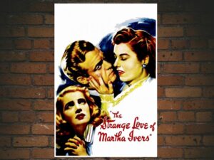 -The Strange Love of Martha Ivers (1946)-<br>The Original Movie