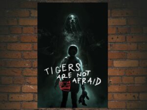 -Tigers Are Not Afraid (2017)-<br>The Original Movie