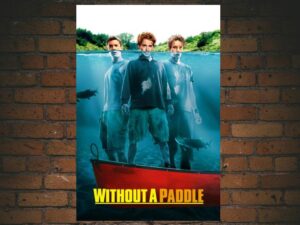 -Without a Paddle (2004)-<br>The Original Movie