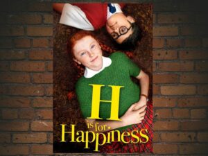 -H Is for Happiness (2021)-<br>The Original Movie