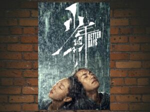 -Better Days (2019)-<br>The Original Movie