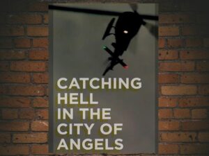 -Catching Hell in the City of Angels (2013)-<br>The Original Movie