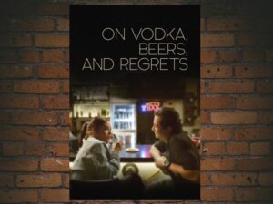 -On Vodka, Beers, and Regrets (2020)-<br>The Original Movie