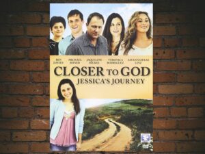 -Closer to God: Jessica's Journey (2012)-<br>The Original Movie