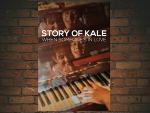 -Story of Kale: When Someone's in Love (2020)-<br>The Original Movie