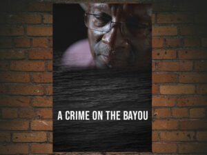-A Crime on the Bayou (2021)-<br>The Original Movie