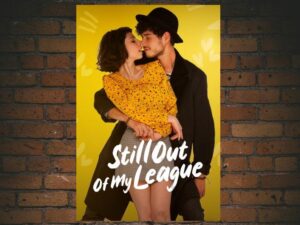 -Still Out of My League (2021)-<br>The Original Movie