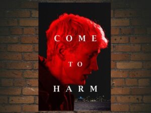 -Come to Harm (2022)-<br>The Original Movie