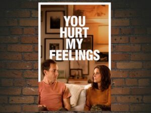 -You Hurt My Feelings (2023)-<br>The Original Movie