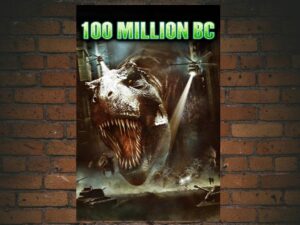 -100 Million BC (2008)-<br>The Original Movie