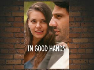 -In Good Hands (2022)-<br>The Original Movie