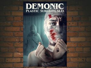 -Demonic Plastic Surgeon, M D (2022)-<br>The Original Movie