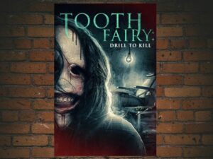 -Tooth Fairy: Drill to Kill (2022)-<br>The Original Movie