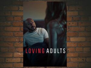 -Loving Adults (2022)-<br>The Original Movie