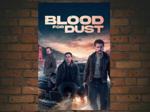 -Blood for Dust (2024)-<br>The Original Movie