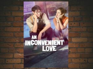 -An Inconvenient Love (2022)-<br>The Original Movie