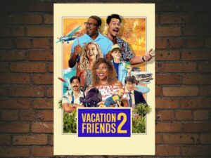 -Vacation Friends 2 (2023)-<br>The Original Movie