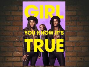 -Girl You Know It's True (2023)-<br>The Original Movie