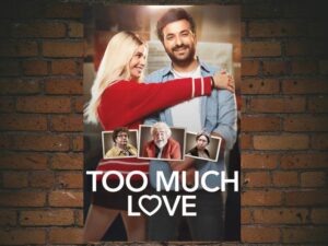 -Too Much Love (2023)-<br>The Original Movie